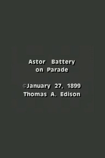 Movie poster for Astor Battery on Parade (1899)