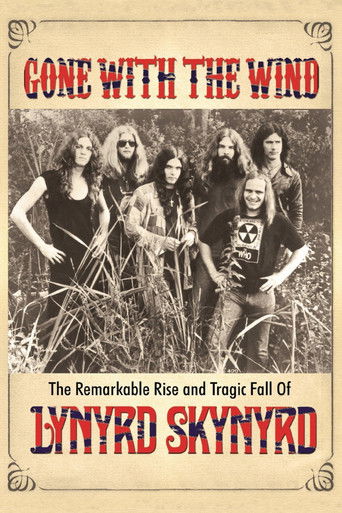 Gone with the Wind: The Remarkable Rise and Tragic Fall of Lynyrd Skynyrd poster