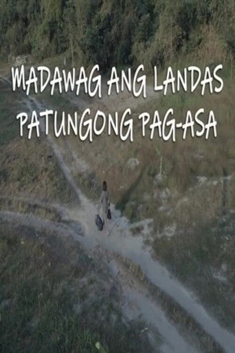 Madawag Ang Landas Patungong Pag-Asa poster