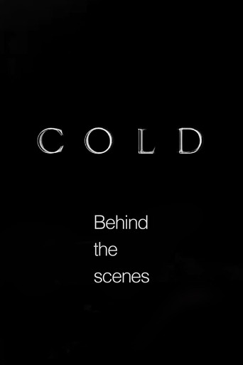 Movie poster for Cold - Behind the scenes (2011)