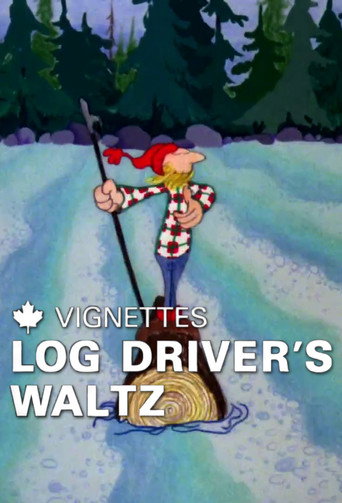 Movie poster for Canada Vignettes: Log Driver's Waltz (1979)