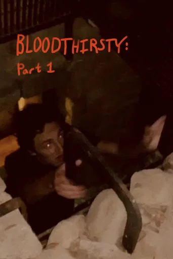 Movie poster for BLOODTHIRSTY: Part 1 (2020)