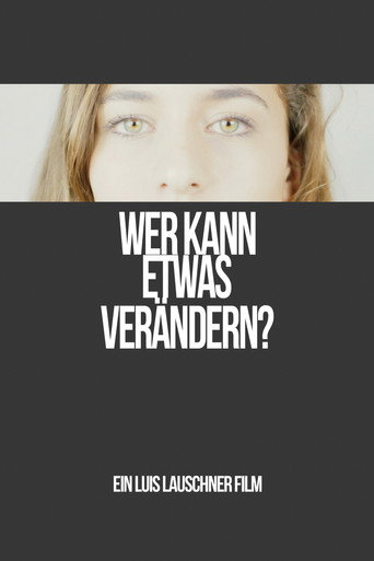 Movie poster for Wer kann etwas verändern? (2017)