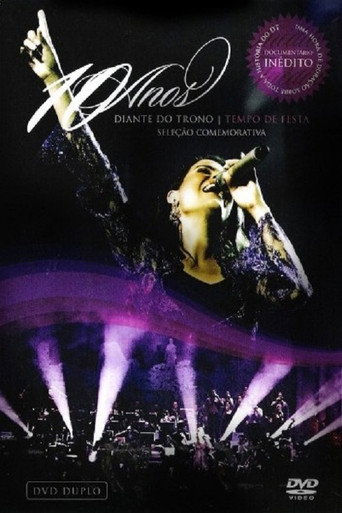 Movie poster for Diante do Trono - 10 Anos (2007)