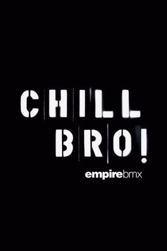 Movie poster for Empire BMX Chill Bro (2007)