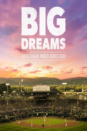 Big Dreams: The Little League World Series 2024 poster