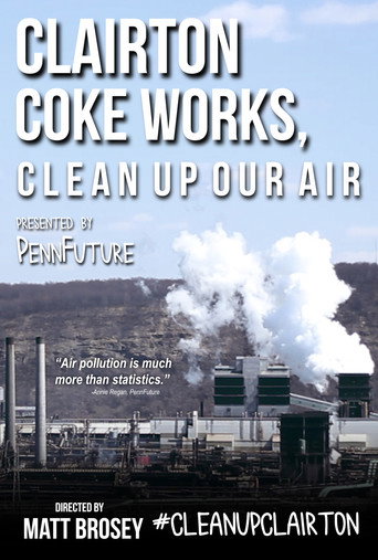 Movie poster for Clairton Coke Works, Clean Up Our Air (2017)