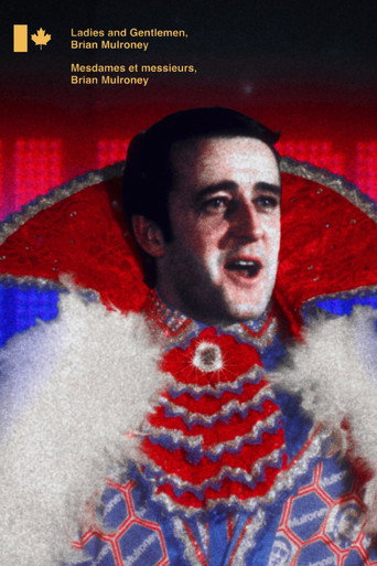Movie poster for Ladies and Gentlemen, Brian Mulroney (2026)