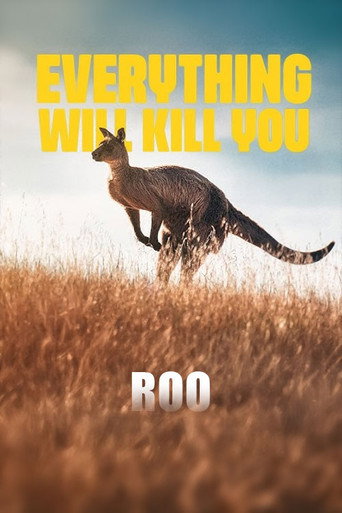 Movie poster for EVERYTHING WILL KILL YOU - ROO (2024)