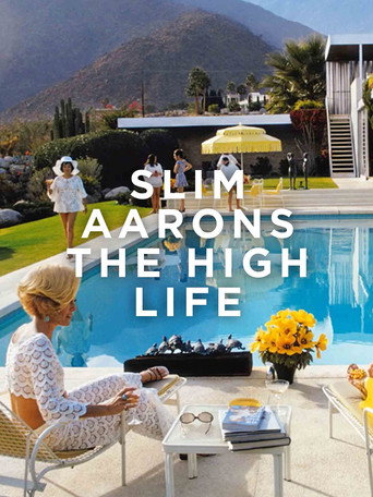 Movie poster for Slim Aarons: The High Life (2016)