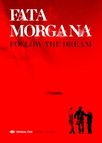 Movie poster for Fata Morgana: Follow The Dream (2012)