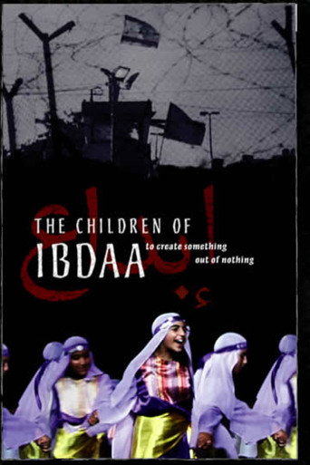 Movie poster for The Children of Ibdaa: To Create Something Out of Nothing (2003)