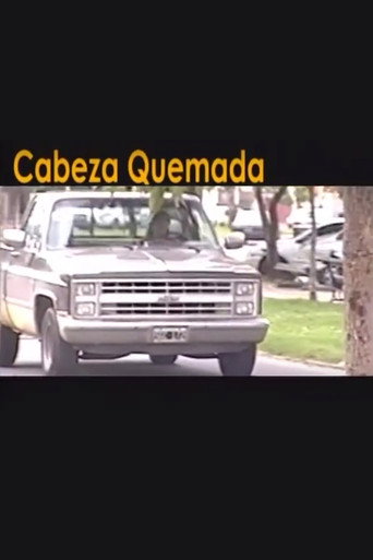 Movie poster for Cabeza quemada (2007)