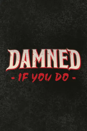 Damned If You Do poster
