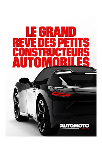 Movie poster for Le grand rêve ...des petits constructeurs auto (2018)