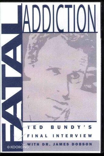 Movie poster for Fatal Addiction: Ted Bundy's Final Interview (1989)