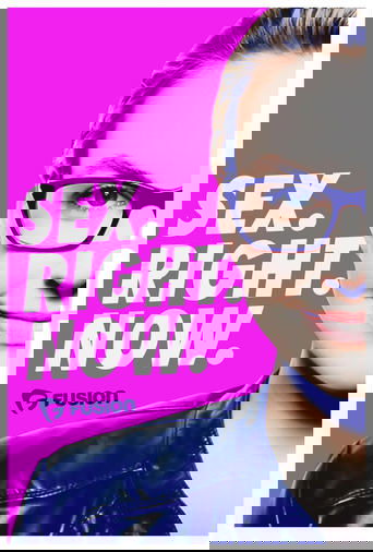 Sex.Right.Now. poster