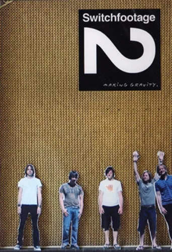 Switchfootage 2: Making Gravity poster