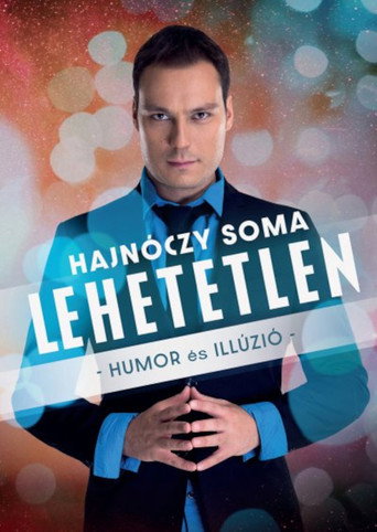 Movie poster for A Showder Klub bemutatja - Hajnóczy Soma - Lehetetlen (2025)