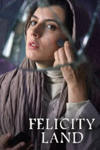 Movie poster for Felicity Land (2011)