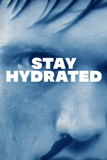 Movie poster for Stay Hydrated (2026)