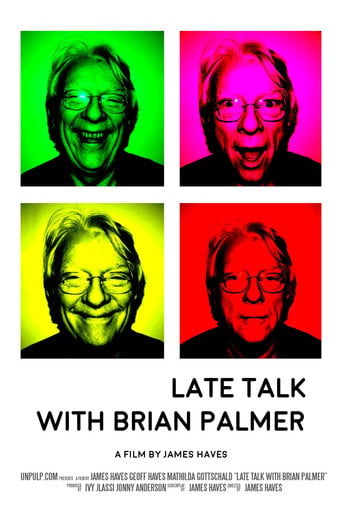 Movie poster for Late Talk! with Brian Palmer (2017)