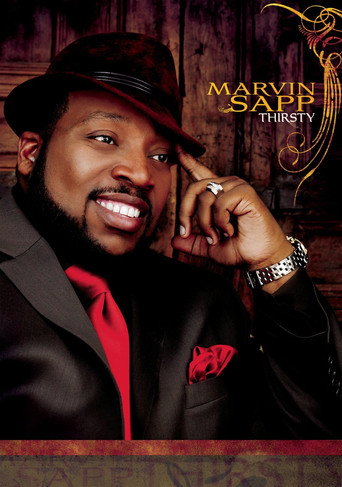 Movie poster for Marvin Sapp: Thirsty (2007)
