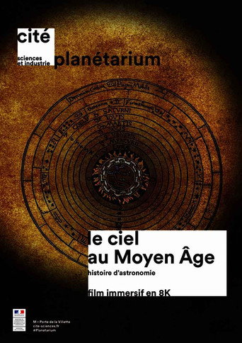 Movie poster for Le Ciel au Moyen-Âge, Histoire d’Astronomie (2019)