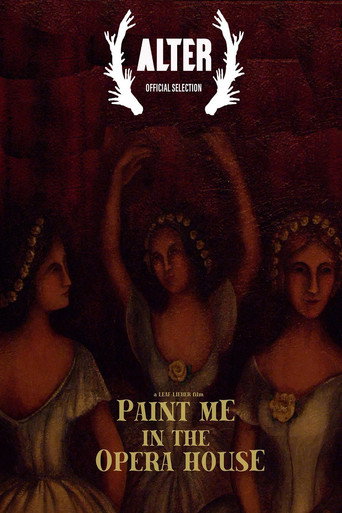 Movie poster for Paint Me in the Opera House (2017)