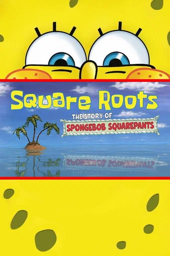 Movie poster for Square Roots: The Story of SpongeBob SquarePants (2009)