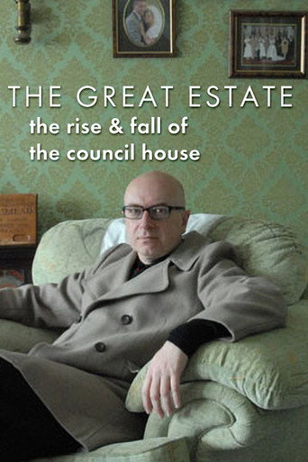 Movie poster for The Great Estate: The Rise and Fall of the Council House (2011)