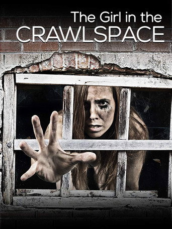 Movie poster for The Girl in the Crawlspace (2019)