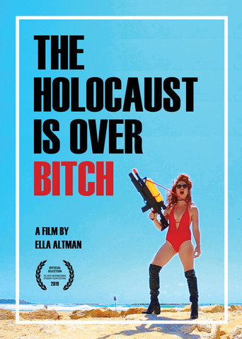 Movie poster for The Holocaust Is Over, Bitch (2019)