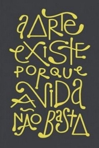 Movie poster for A Arte existe porque a vida não basta (2016)