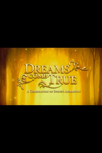 Movie poster for Dreams Come True: A Celebration of Disney Animation (2009)