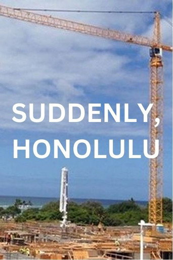 Movie poster for Suddenly, Honolulu (2015)