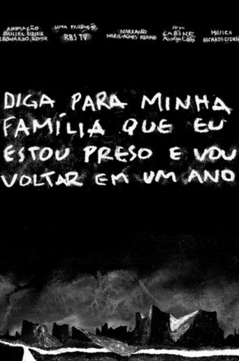 Movie poster for Diga para minha família que eu estou preso e vou voltar em um ano (2010)