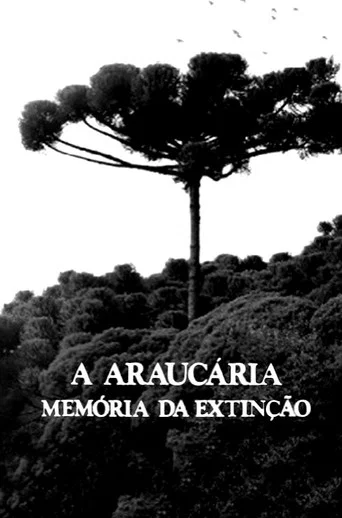 Movie poster for A Araucária: Memória em Extinção (1981)