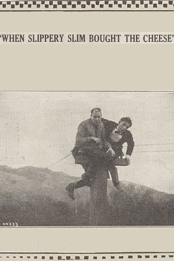 Movie poster for When Slippery Slim Bought the Cheese (1915)