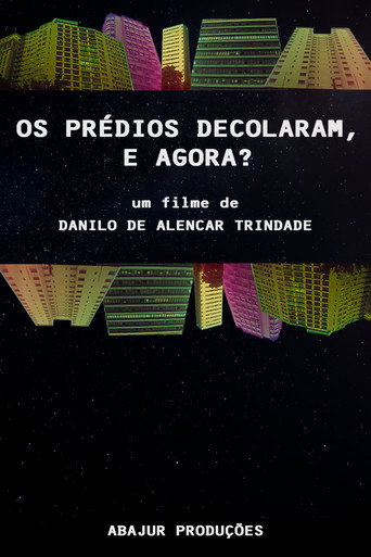 Movie poster for The buildings have taken off, now what? (2023)