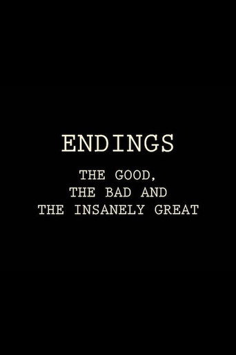 Movie poster for Endings: The Good, The Bad, and the Insanely Great (2017)