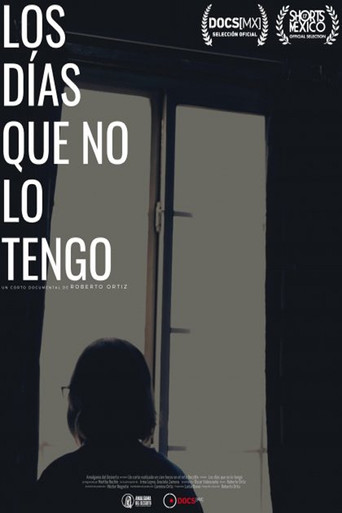Movie poster for Los Días Que No Lo Tengo (2022)