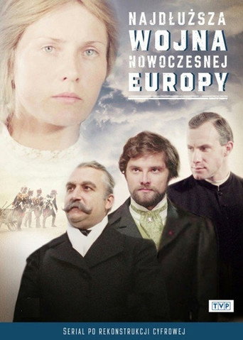 Najdłuższa wojna nowoczesnej Europy poster