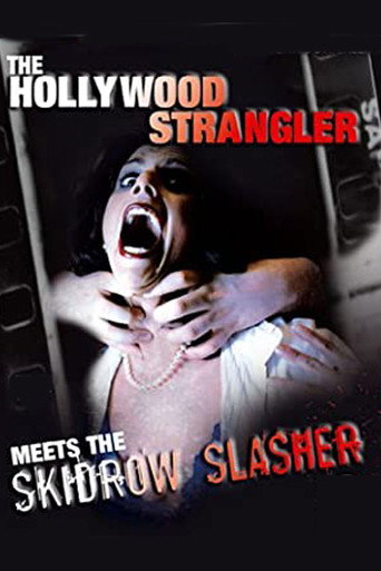 Movie poster for The Hollywood Strangler Meets the Skid Row Slasher (1979)