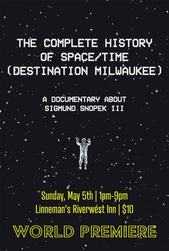 Movie poster for The Complete History Of Space/Time (Destination Milwaukee) (2024)