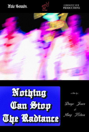 Nothing Can Stop The Radiance poster