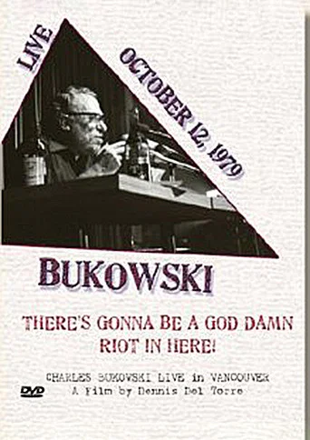 Movie poster for Charles Bukowski: There's Gonna Be a God Damn Riot in Here (2008)