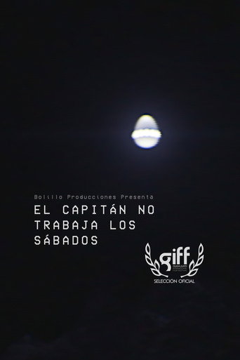 Movie poster for El capitán no trabaja los sábados (2025)