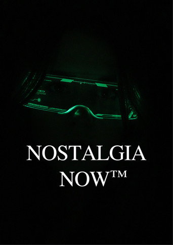 Movie poster for Nostalgia Now™