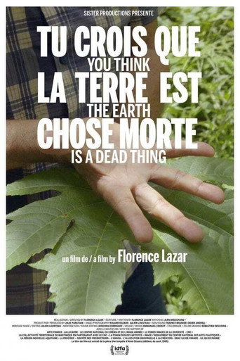 Movie poster for You Think the Earth Is a Dead Thing (2019)
